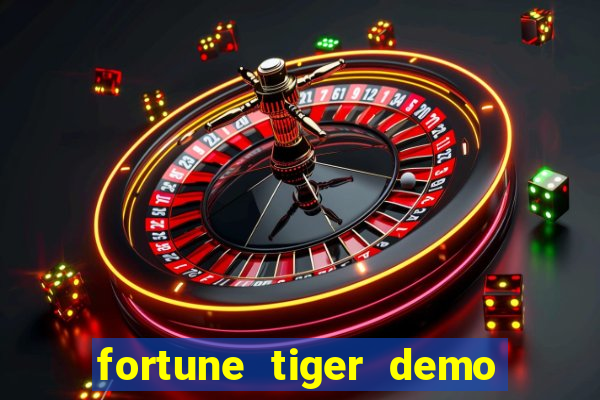 fortune tiger demo bet maxima